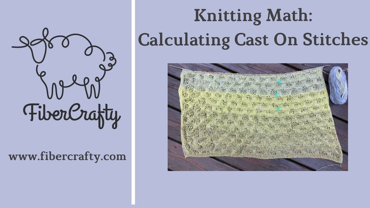 Knitting Math: Calculating Cast on Stitches