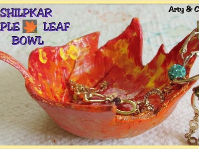 Leaf Bowl DIY - Air Dry Clay#Easy Crafts#How to make Maple Leaf Bowl#Home Decor Idea#Shilpkar Bowl
