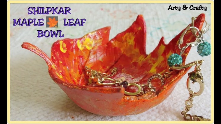 Leaf Bowl DIY - Air Dry Clay#Easy Crafts#How to make Maple Leaf Bowl#Home Decor Idea#Shilpkar Bowl