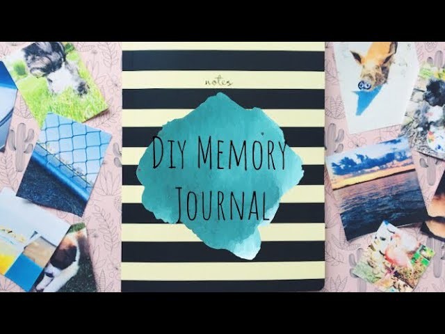 Diy Memory Journal | How to start your own memory journal