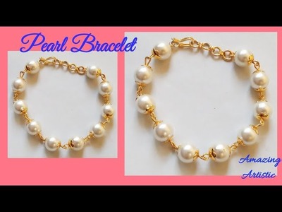 DIY Pearl Bracelet at home with easy step.Bracelet making Amazing Artistic