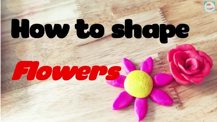 How To Make Flowers With Clay? - Learn Shape For Children, Clay Art For Kids