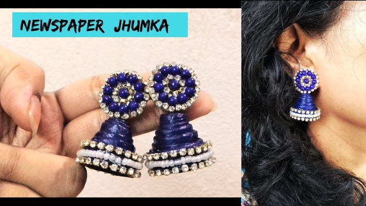 How to Make Jhumkas at home with Newspaper | Easy DIY Earrings