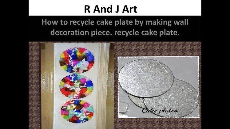 How to recycle cake plate by making wall decoration piece. recycle cake plate.