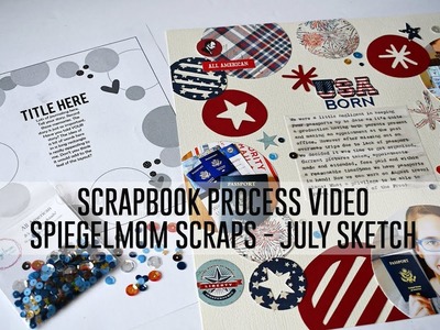 Scrapbook Process Video - USA Born (SpiegelMom Scraps sketch with The Scraproom, PhotoPlay)