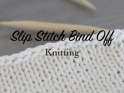 Slip Stitch Bind Off Method , Binding Off with a Crochet Hook