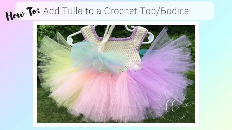 Add Tulle to Crochet Bodice Top | How to Make a Tutu | Crochet Tutu Dress Tutorial