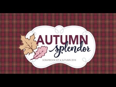 Autumn Splendor SCT Delivered Scrapbook Kit - Fall 2018