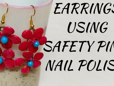 DIY - Safety Pin & Nail Polish Earring