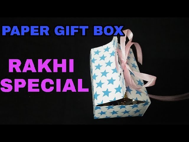 EASY DIY GIFT BOX | PAPER GIFT BOX | ORIGAMI | RAKHI GIFT BOX