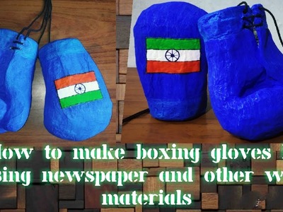 ( HINDI) Learn how to make boxing gloves by using newspaper and waste material