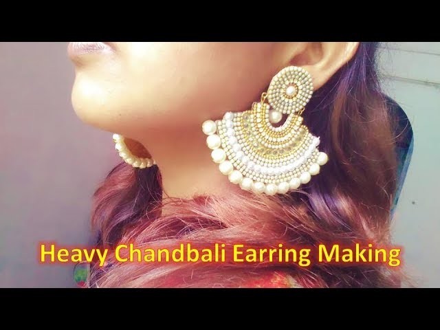 How to make earring. DIY Chandbali Earring.Heavy chandbali earring making
