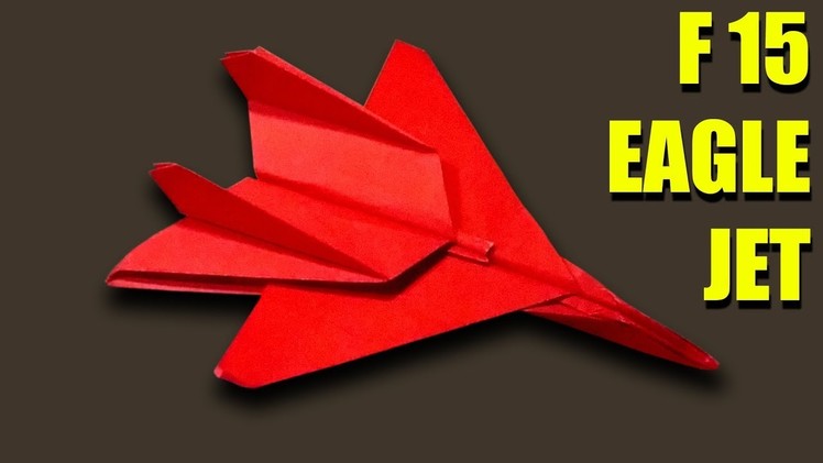 How To Make Origami Paper Jet | Best Paper Fighter Aeroplane | Origami Fighter Jet F-15 Eagle