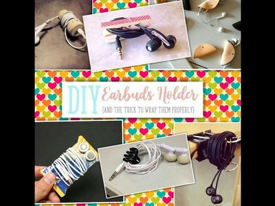 Tangle free 6 DIY's on Earbuds Holders