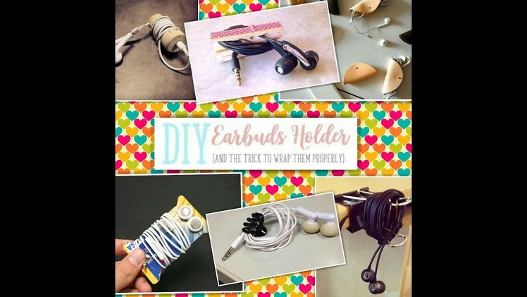 Tangle free 6 DIY's on Earbuds Holders