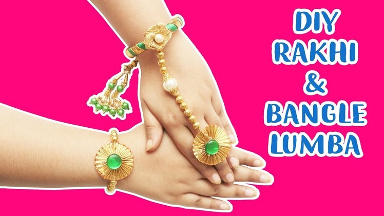 DIY HOW TO MAKE RAKHI AND BANGLE LUMBA | HANDMADE BHAI & BHABHI RAKHI | RAKHI SPECIAL |