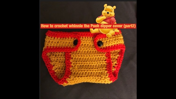 How to crochet whinnie the Pooh dipper cover (part2)