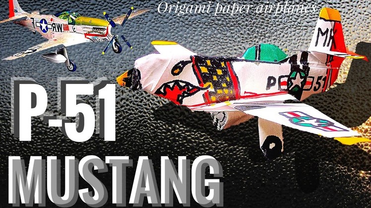 How to fold P-51 MUSTANG.