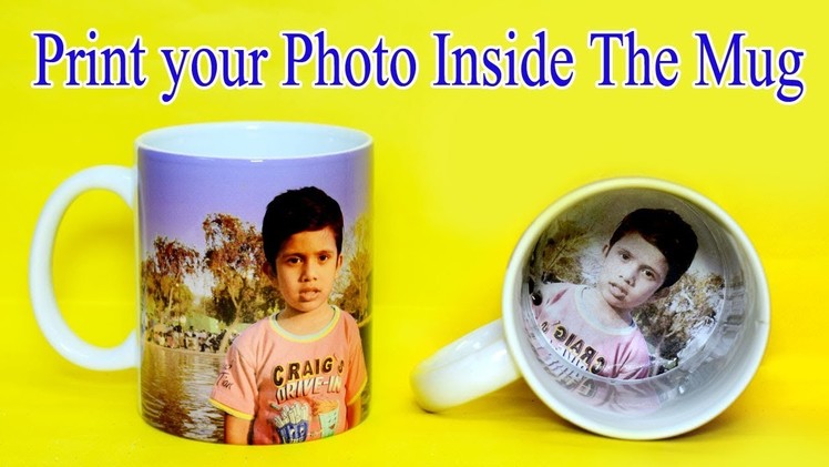 How to print your Favourite photo inside Mug | Easy mug printing INside and Out!