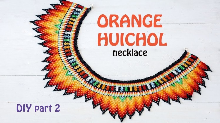 Orange Huichol necklace part 2 of DIY in English