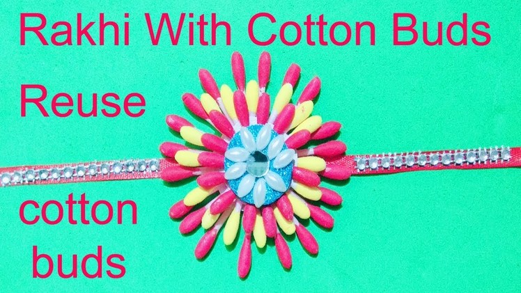 Rakhi making with Cotton Buds # 2.Best out of waste.DIY Art and Craft idea.Rakhi design.Art Gallery