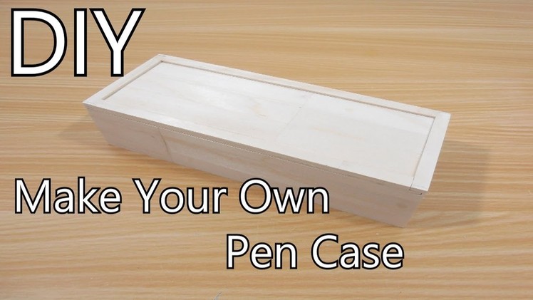 DIY#25 - How To Make A Wooden Pen.Pencil Case