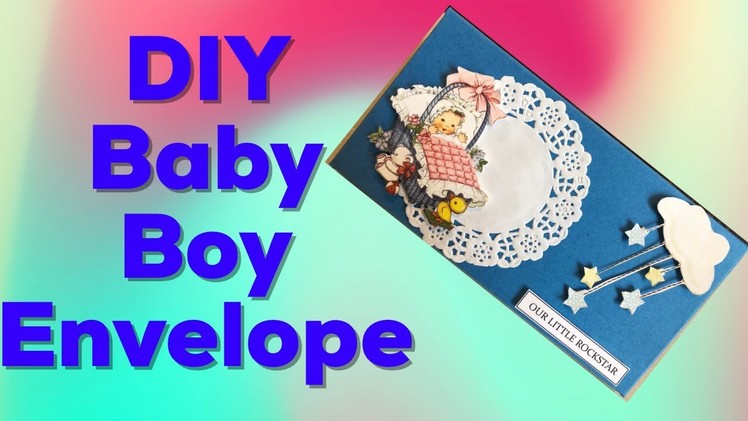 DIY BABY BOY ENVELOPE