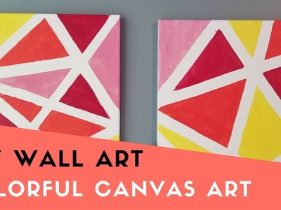 DIY COLORFUL CANVAS WALL ART *FOR DIY LOVERS*. SIMPLE WALL ART.EASY DIY