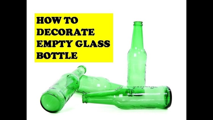 DIY decorate empty wine bottle | how to paint empty glass bottle| room\home decor ideas