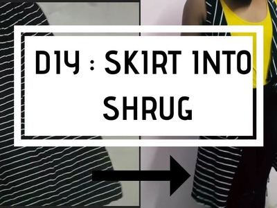 DIY: Old skirt into no sew shrug