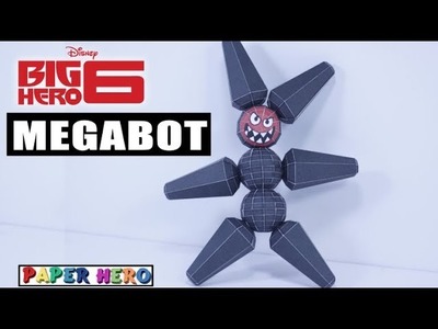 Hiro MegaBot (in Big Hero 6)  Paper Craft