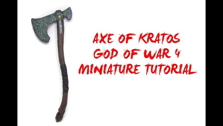How to Make AXE of KRATOS - GOD OF WAR POLYMER CLAY MINIATURE TUTORIAL