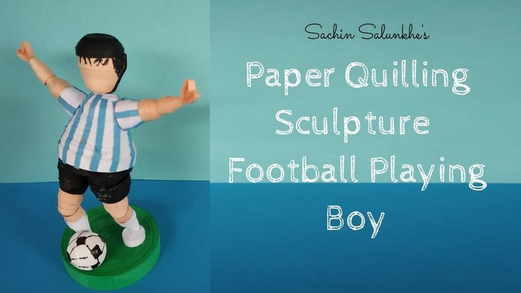 Paper Quilling Sculpture Football Playing Boy.Paper Sculpture Messi