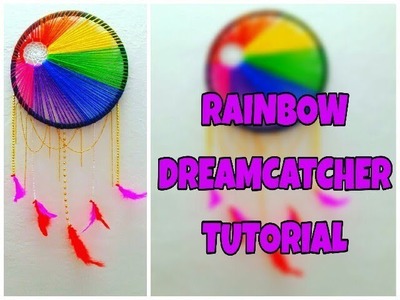 Rainbow Dreamcatcher Tutorial