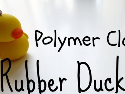 RUBBER DUCKIE CHARM || POLYMER CLAY TUTORIAL || THE FAIDRIN BEAR