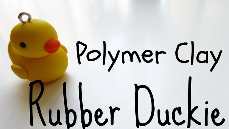 RUBBER DUCKIE CHARM || POLYMER CLAY TUTORIAL || THE FAIDRIN BEAR