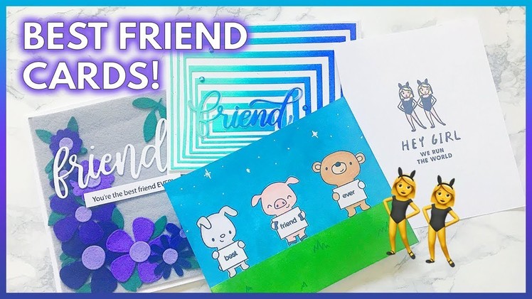 4 Handmade Card Ideas for Your BEST FRIEND