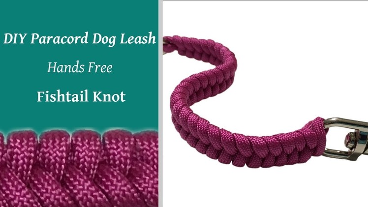 DIY Dog Leash - Hands Free Fishtail Knot