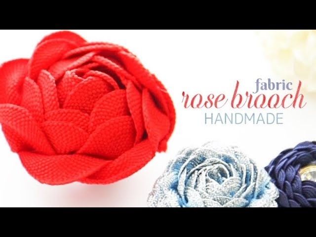 DIY : HANDMADE FABRIC ROSE BROOCH＊【かわいいブローチをDIY♡】布テープで作る「バラブローチ」