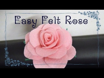 EASY FELT ROSE - Step by Step - DIY