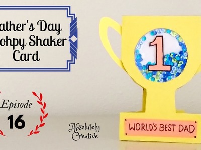 Father’s Day Special Trophy Shaker Card | Episode 16 (Craft Project) | SUMMER CAMP FOR KIDS 2018