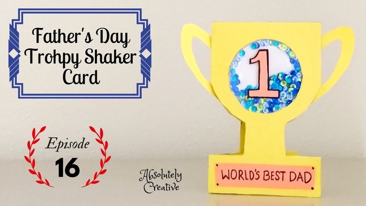 Father’s Day Special Trophy Shaker Card | Episode 16 (Craft Project) | SUMMER CAMP FOR KIDS 2018