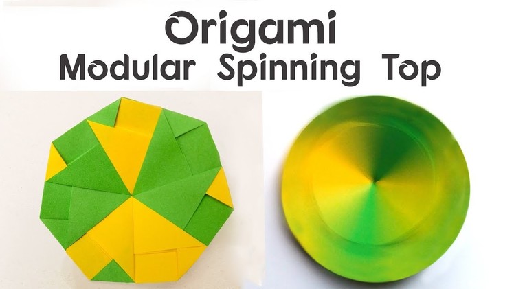 How To Make ORIGAMI Modular Spinning top - Easy TUTORIAL