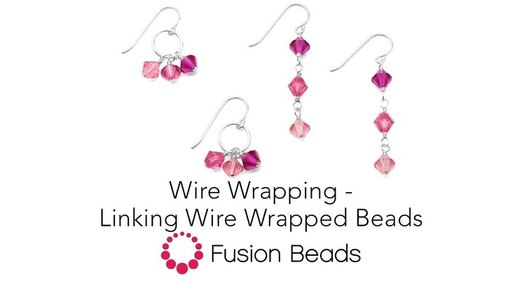 Learn to Link Wire Wrapped Beads with Fusion Beads