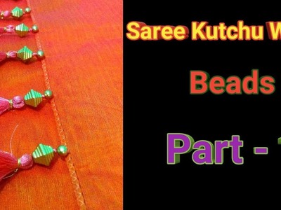 Saree Kutchu Work Beads - Part 1 (A guide for the Beginners)