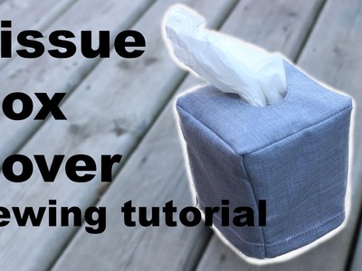 Sewing Tutorial - Tissue Box cover