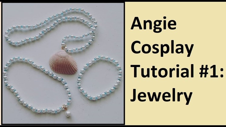 Angie Yonaga Cosplay Tutorial Part 1: Jewelry