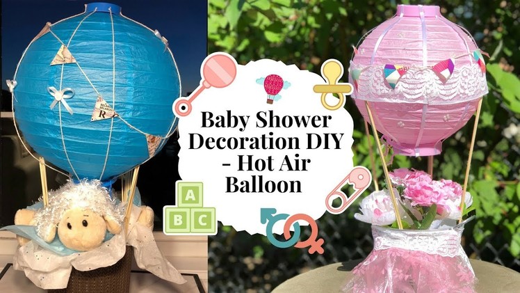 Baby Shower Decoration Ideas - Hot Air Balloon DIY