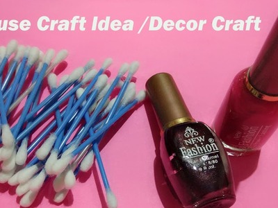 Best Reuse of Nail Paint.Best out of waste.DIY art and craft idea.Cotton Buds Craft.Creative Art