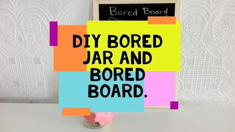 DIY Bored jar or bored board, ideas for bored kids